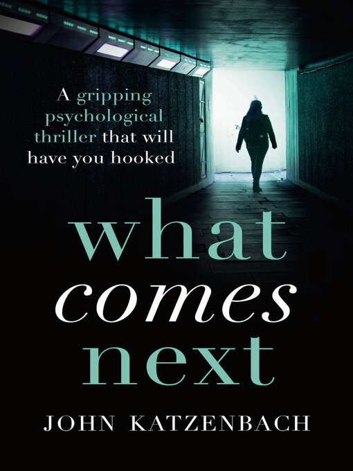 Title details for What Comes Next? by John Katzenbach - Available